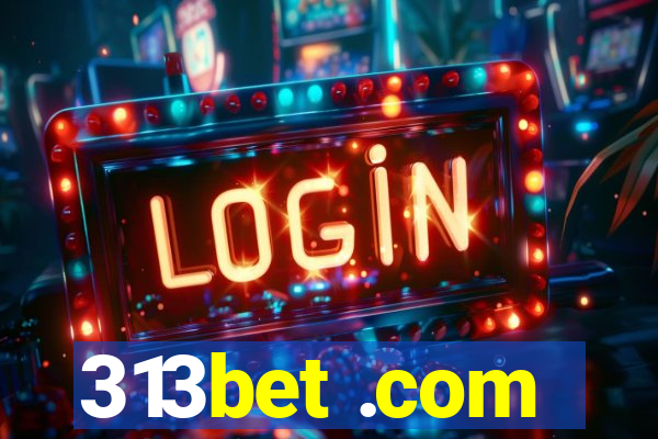 313bet .com